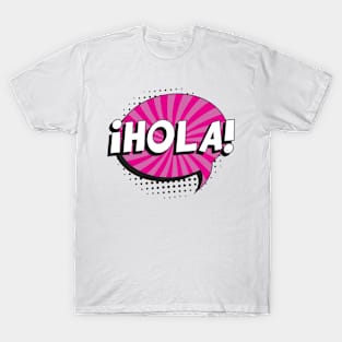 Say "HELLO" in spanish T-Shirt